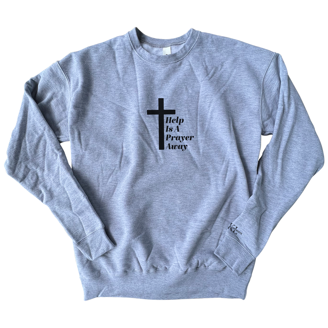 Help Is A Prayer Away - Cross - Grey Sweatshirt
