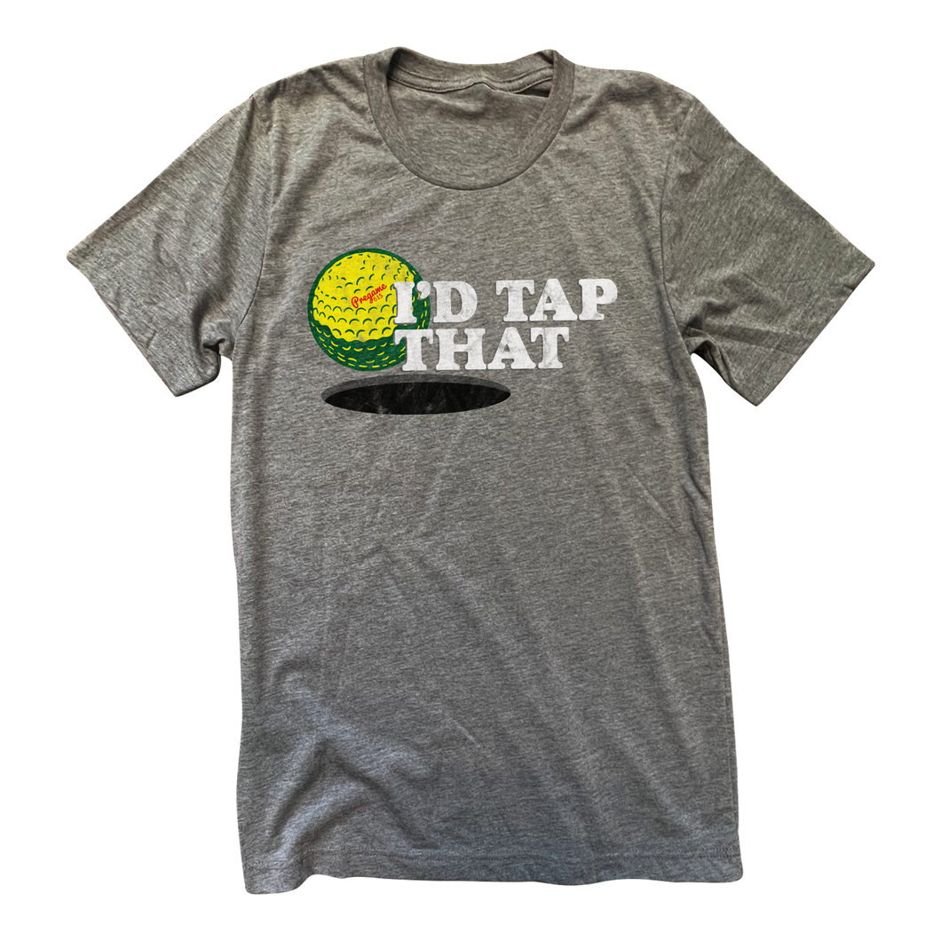 I'd tap That - Grey Tee